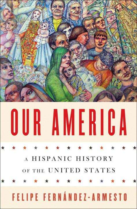 Book cover of Our America: A Hispanic History Of The United States