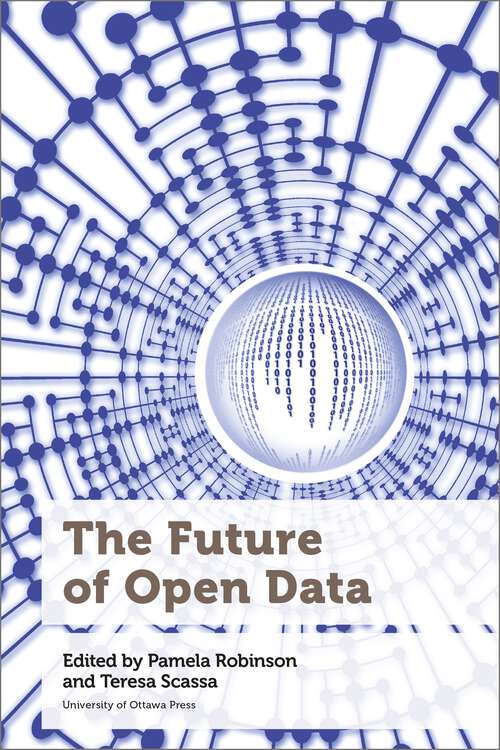 Book cover of The Future of Open Data (Law, Technology, and Media)