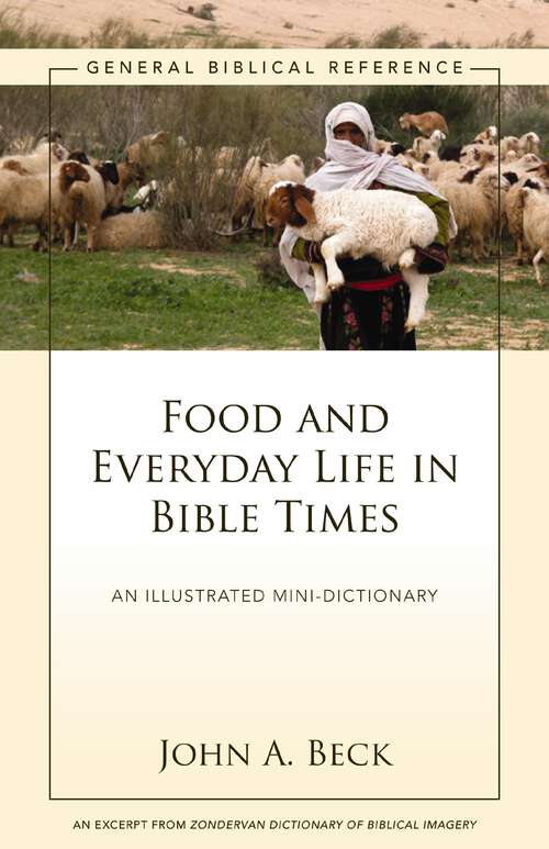 Book cover of Food and Everyday Life in Bible Times: A Zondervan Digital Short