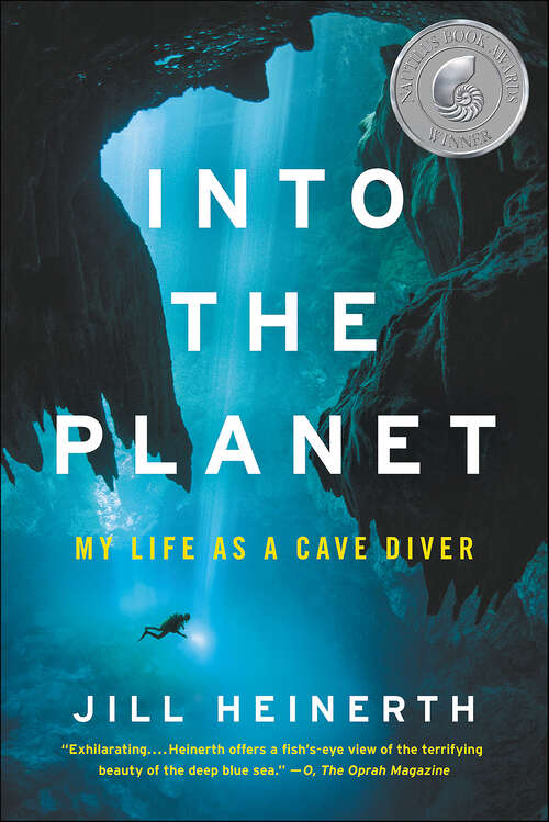 Book cover of Into the Planet: My Life as a Cave Diver