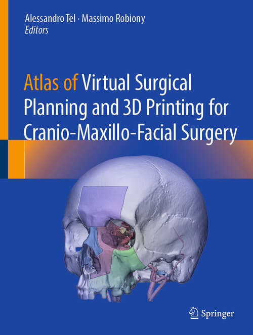 Book cover of Atlas of Virtual Surgical Planning and 3D Printing for Cranio-Maxillo-Facial Surgery