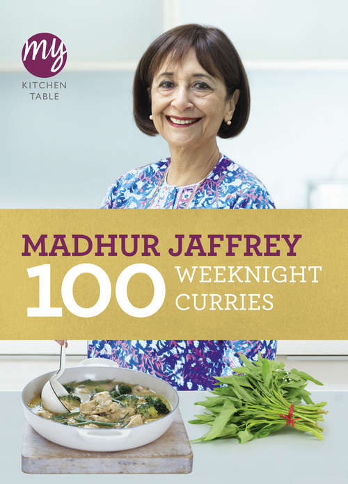 Book cover of My Kitchen Table: 100 Weeknight Curries (My Kitchen #9)