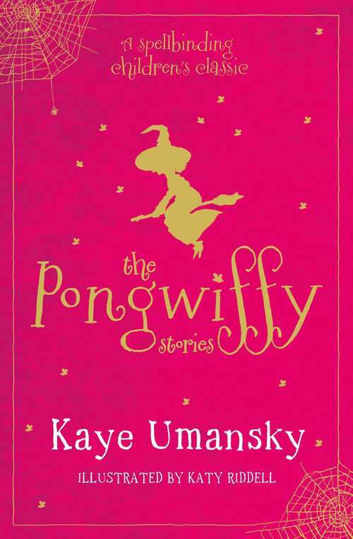 The Pongwiffy Stories 1: A Witch of Dirty Habits and The Goblins' Revenge
