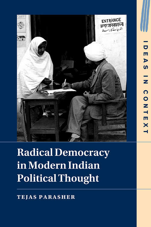 Book cover of Radical Democracy in Modern Indian Political Thought (Ideas in Context #149)