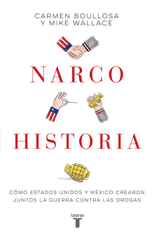 Book cover of Narcohistoria: Cómo Estados Unidos y México crearon juntos la guerra contra las drogas