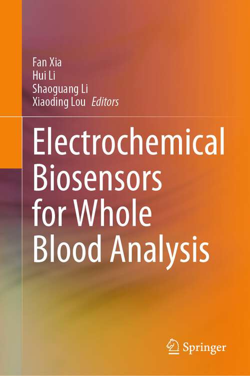 Book cover of Electrochemical Biosensors for Whole Blood Analysis (1st ed. 2023)