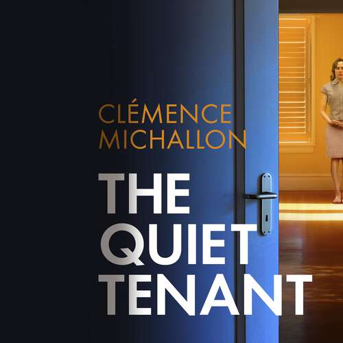 Book cover of The Quiet Tenant: 'Daring and completely satisfying' James Patterson