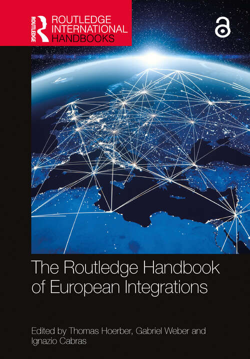 The Routledge Handbook of European Integrations (Routledge International Handbooks)