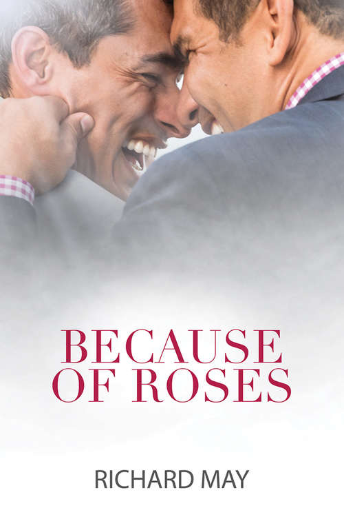 Book cover of Because of Roses