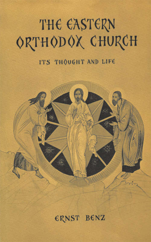 Book cover of The Eastern Orthodox Church: Its Thought and Life