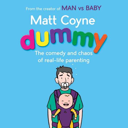 Book cover of Dummy: The Comedy and Chaos of Real-Life Parenting