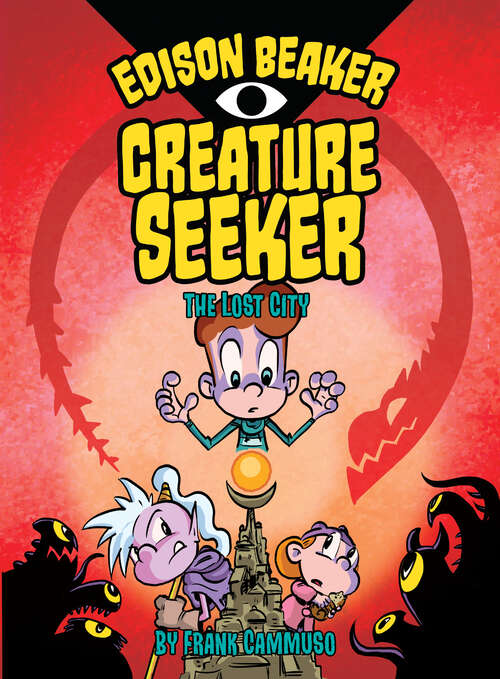 Book cover of The Lost City (Edison Beaker, Creature Seeker)