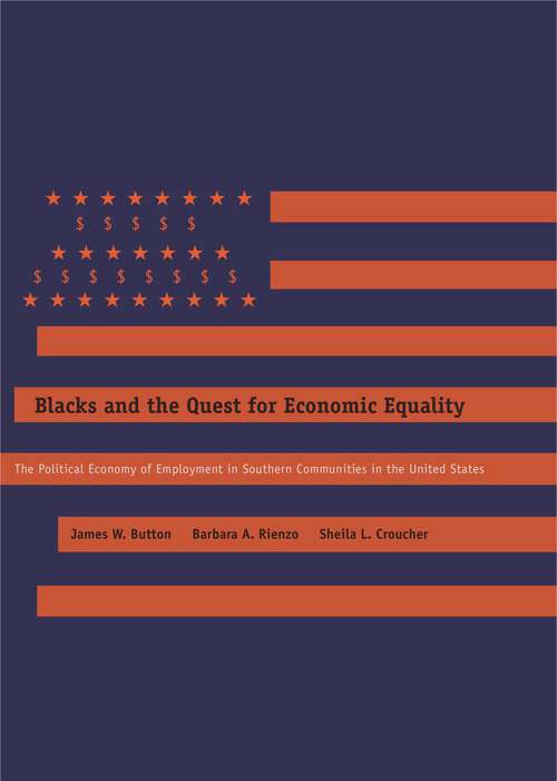 Book cover of Blacks and the Quest for Economic Equality: The Political Economy of Employment in Southern Communities in the United States