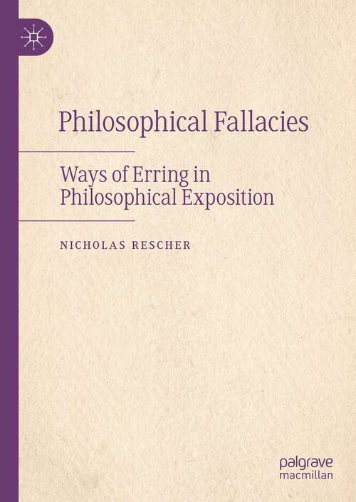 Book cover of Philosophical Fallacies: Ways of Erring in Philosophical Exposition (1st ed. 2022)