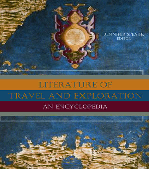 Book cover of Literature of Travel and Exploration: An Encyclopedia