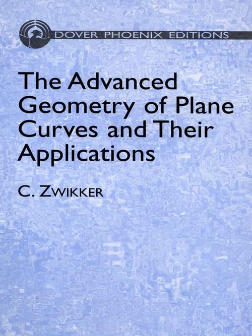 Book cover of The Advanced Geometry of Plane Curves and Their Applications (Dover Books on Mathematics)