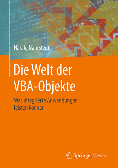 Book cover of Die Welt der VBA-Objekte: Was integrierte Anwendungen leisten können (1. Aufl. 2016)