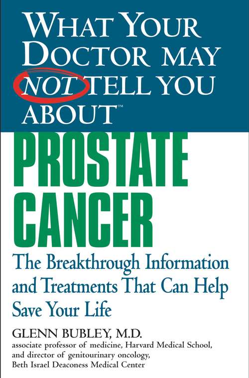 Book cover of What Your Doctor May Not Tell You About Prostate Cancer