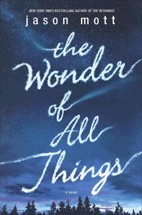 Book cover of The Wonder of All Things