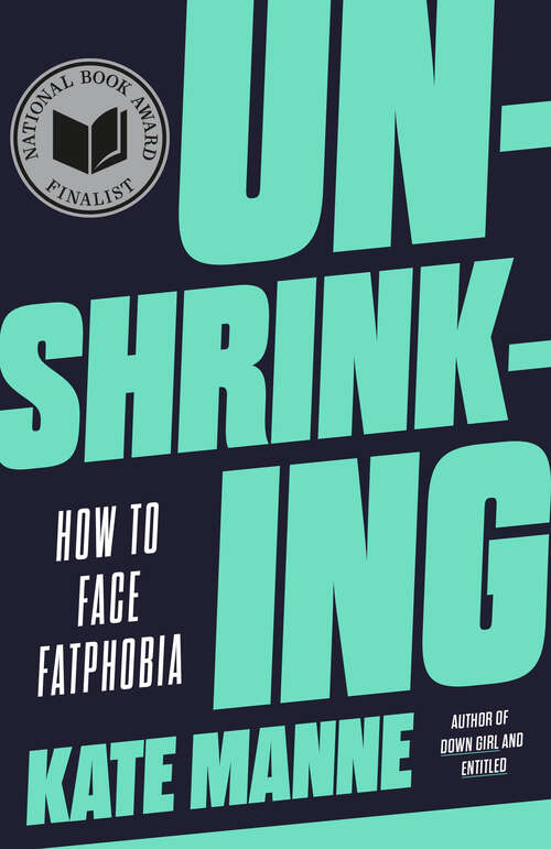 Book cover of Unshrinking: How to Face Fatphobia