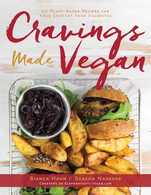 Book cover of Cravings Made Vegan: 50 Plant-Based Recipes for Your Comfort Food Favorites