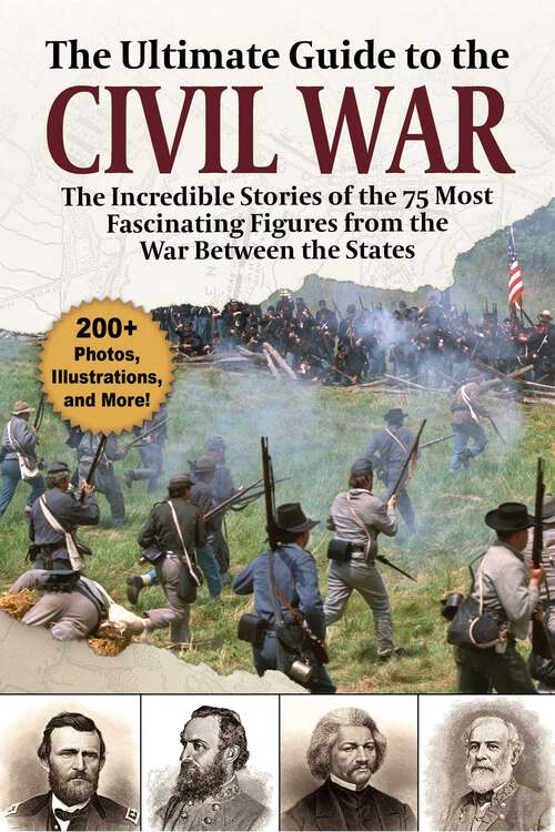 Book cover of The Wikipedia Legends of the Civil War: The Incredible Stories of the 75 Most Fascinating Figures from the War Between the States (Wikipedia Books Series)