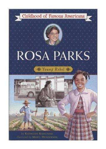 Rosa Parks: Young Rebel (Childhood of Famous Americans Series)