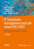 IT-Sicherheitsmanagement nach der neuen ISO 27001: ISMS, Risiken, Kennziffern, Controls (Edition <kes>)