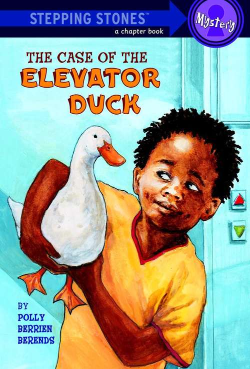 Book cover of The Case of the Elevator Duck (A Stepping Stone Book(TM))