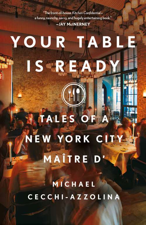 Book cover of Your Table Is Ready: Tales of a New York City Maître D'