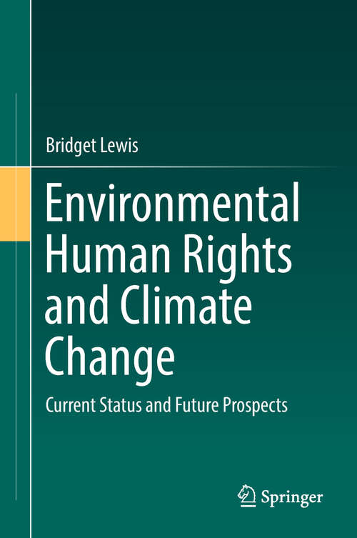 Book cover of Environmental Human Rights and Climate Change: Current Status And Future Prospects