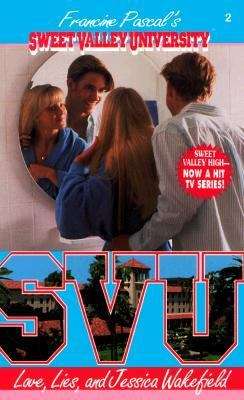 Book cover of Love, Lies, and Jessica Wakefield (Sweet Valley University #2)