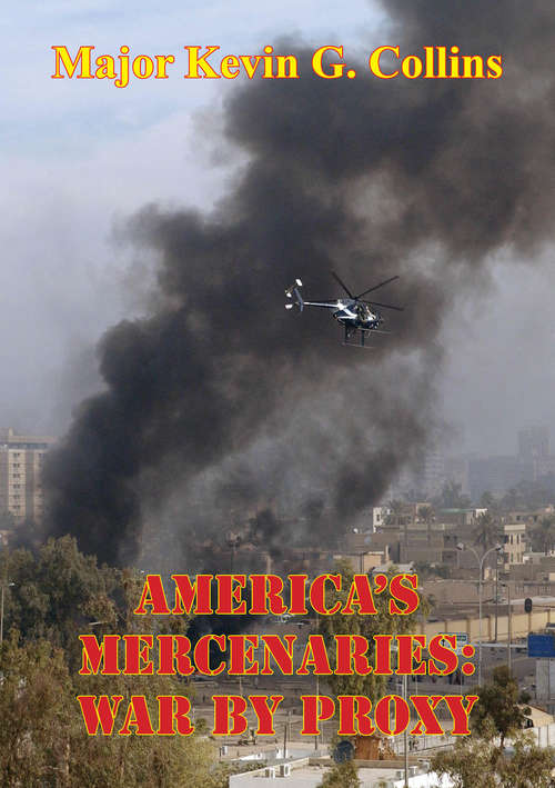 Book cover of America’s Mercenaries: War By Proxy
