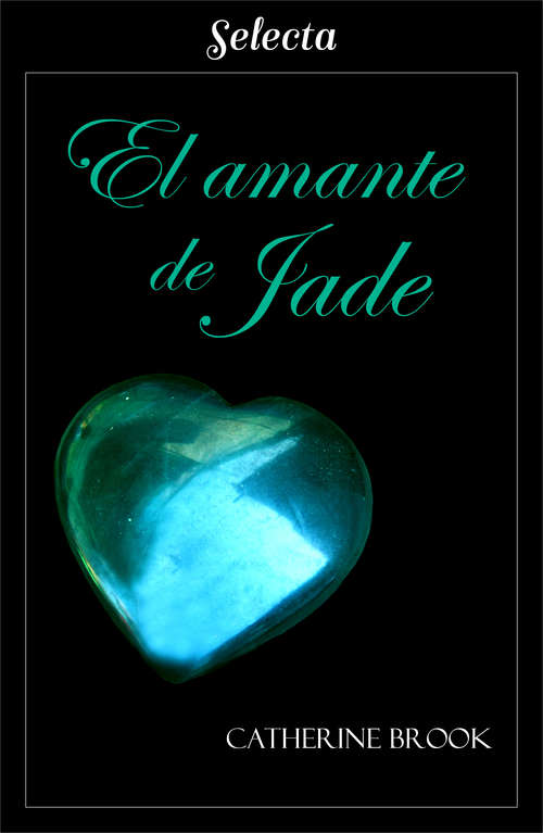 Book cover of El amante de Jade (Joyas de la nobleza: Volumen 5)
