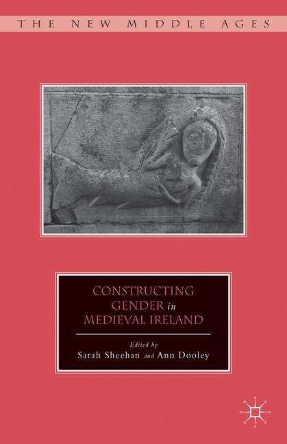 Book cover of Constructing Gender In Medieval Ireland