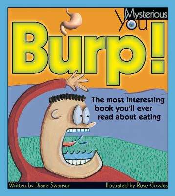 Book cover of Burp!: The Most Interesting Book You'll Ever Read about Eating (Mysterious You)
