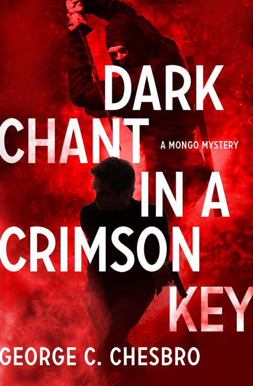 Book cover of Dark Chant in a Crimson Key (Mongo Mystery)