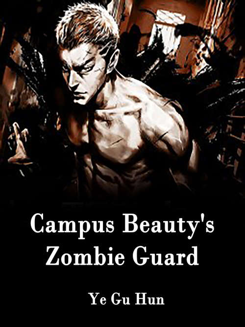 Book cover of Campus Beauty's Zombie Guard: Volume 2 (Volume 2 #2)