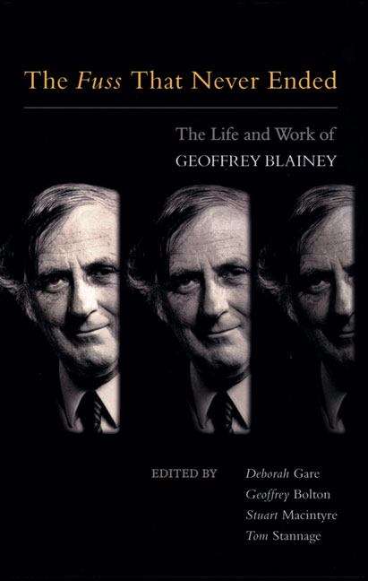 The fuss that never ended: the life and work of Geoffrey Blainey