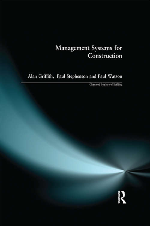 Management Systems for Construction: Quality, Environment And Safety (Chartered Institute of Building)