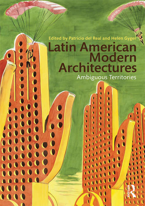 Book cover of Latin American Modern Architectures: Ambiguous Territories