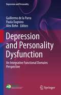 Depression and Personality Dysfunction: An Integrative Functional Domains Perspective (Depression and Personality)