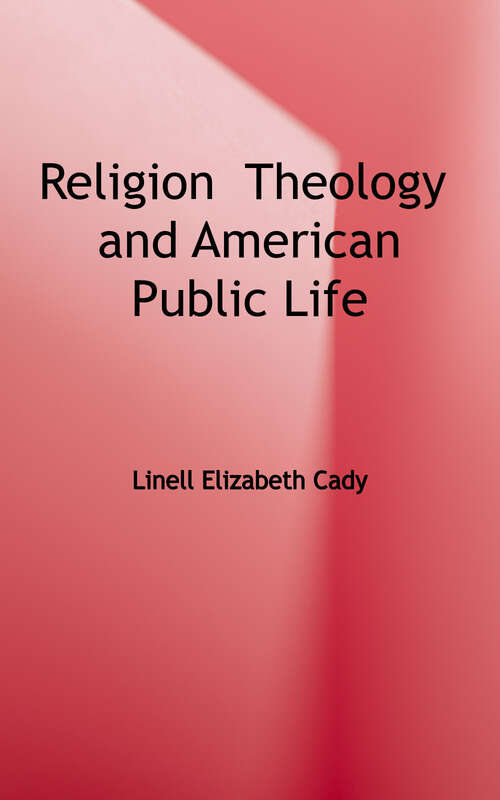 Book cover of Religion, Theology, and American Public Life (Suny Series In Religious Studies)