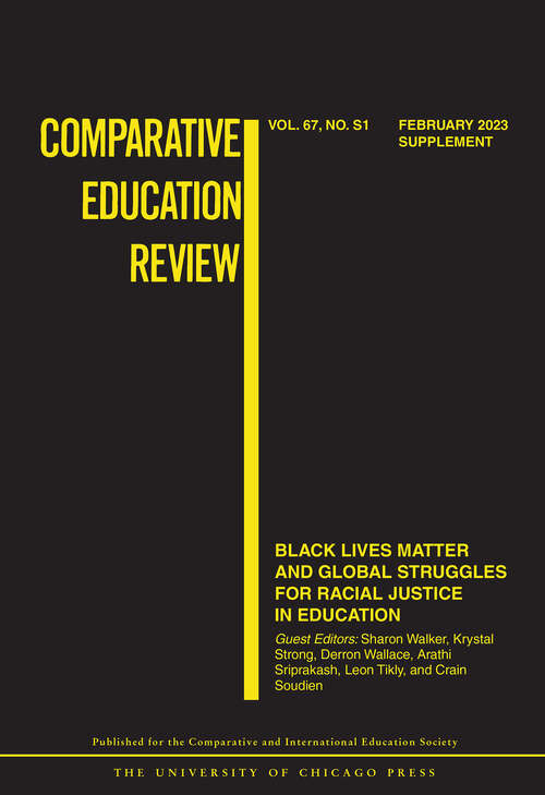 Book cover of Comparative Education Review, volume 67 number S1 (February 2023)