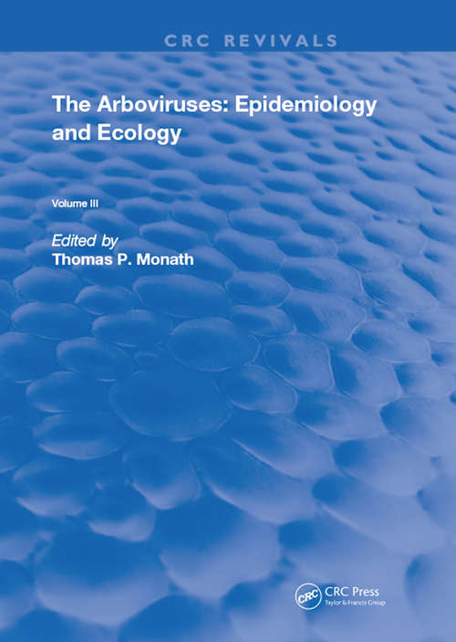 Arboviruses: Epidemiology and Ecology (Routledge Revivals #3)