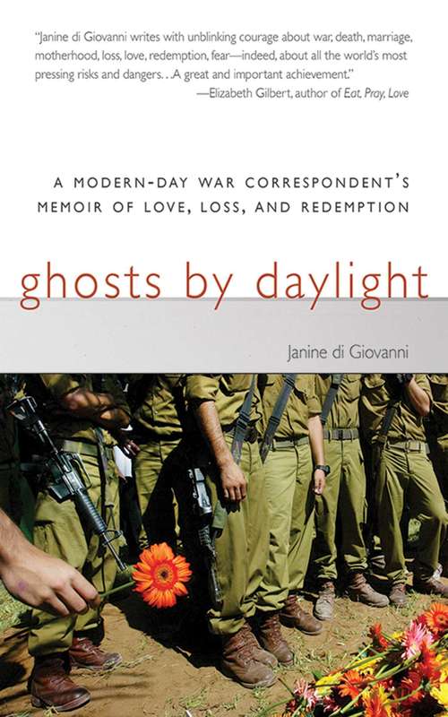 Book cover of Ghosts by Daylight: A Modern-Day War Correspondent's Memoir of Love, Loss, and Redemption (Proprietary)