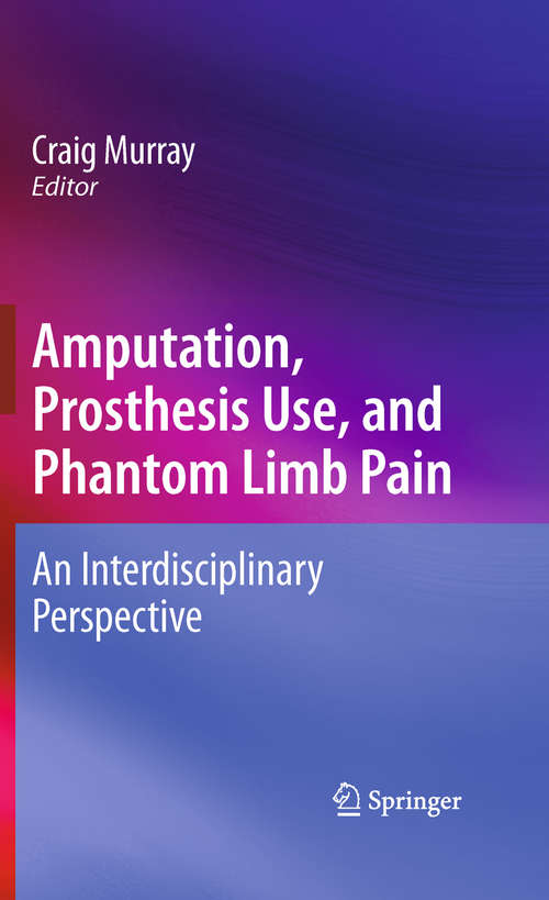 Book cover of Amputation, Prosthesis Use, and Phantom Limb Pain