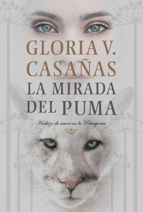 Book cover of La mirada del puma: Hechizo de amor en la Patagonia