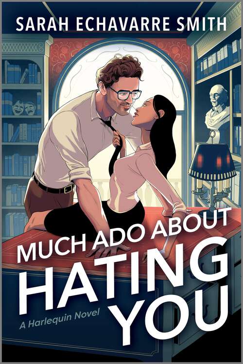 Book cover of Much Ado About Hating You: A Shakespearean Fanfic Spicy Enemies to Lovers Rom Com (Original)