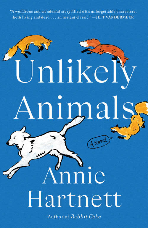 Book cover of Unlikely Animals: A Novel